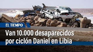 Van 10.000 desaparecidos por ciclón Daniel en Libia, según la Cruz Roja | El Tiempo