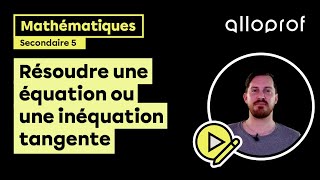 Résoudre une équation ou une inéquation tangente | Mathématiques | Alloprof