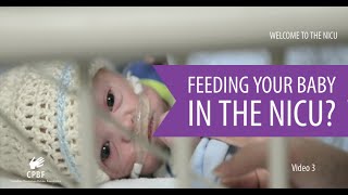Feeding your baby in the NICU | Welcome to the NICU | Video 3