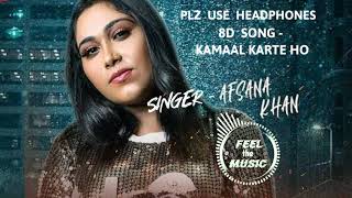 8D Song | Kamaal Karte Ho | Afsana Khan | Paras Chhabra & Mahira Sharma | Goldboy | PlzUseHeadphones