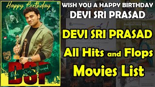Devi Sri Prasad All Hits and Flops Movies List | DSP All Movies List