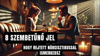 Rejtett nárcisztikussal randizom? 8 fő jel hogy esélyes