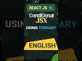 React JS: JSX conditional rendering | Ternary operator | React JS Tutorial | react js #shorts #reel