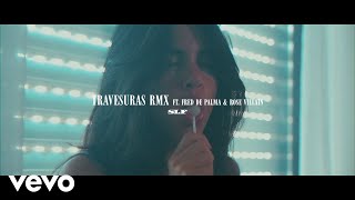 SLF - TRAVESURAS RMX feat. Fred De Palma, Rose Villain