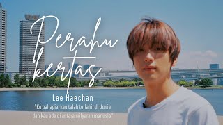 FMV | Haechan - Perahu Kertas