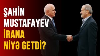 ŞAHİN MUSTAFAYEV İRANA NİYƏ GETDİ? | GÜNDƏM CANLI YAYIM