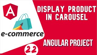 Angular project tutorial #22 Display Product in Bootstrap Carousel | Angular E-commerce Project