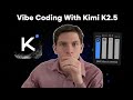 Vibe Coding With Kimi K2.5