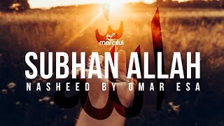 SUBHAN ALLAH - NASHEED