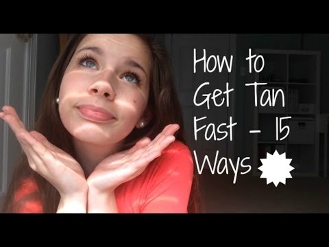 How to Get Tan Fast | 15 Ways How to Get Tan Fast | 15 Ways