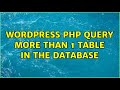 Wordpress php query more than 1 table in the database