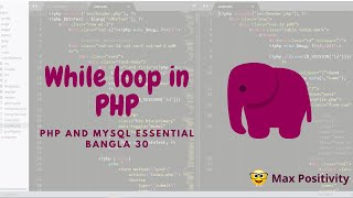 While loop in php 30 || PHP and Mysql Essential Bangla || Max Positivity