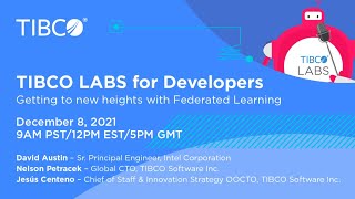 TIBCO LABS For Developers: Getting to new heights with Federated Learning