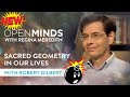 Open Minds With Regina Meredith: Sacred Geometry In Our Lives 2021 Interview With Robert Gilbert