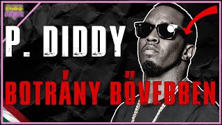 P. Diddy Botrány: Bővített verzió pletykák tények elméletek