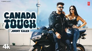 CANADA TOUCH (Official Video) | Jimmy Kaler | Latest Punjabi Songs 2024 | T-Series