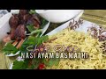 Nasi Ayam Basmathi | Basmathi Chicken Rice Malay English Subtitle