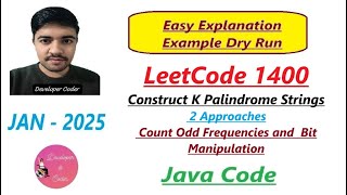 Construct K Palindrome Strings | LeetCode 1400 | 2 Approaches | Java Code | Developer Coder