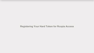 Registering Your Hard Token for Rcopia Access