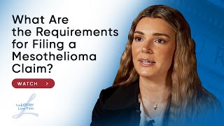 What Are the Requirements for Filing a Mesothelioma Claim? | The Lanier Law Firm