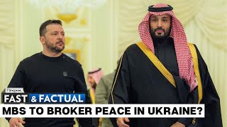 Fast and Factual LIVE: Ukraine’s Zelensky in Saudi Arabia to Discuss Peace Formula with MBS