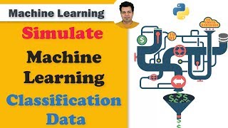 Simulate Machine Learning Classification Data | Data Simulation Technique using Python