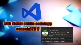 c# with visual studio code(app console)2017