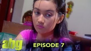 ABG Episode 7 Part 1