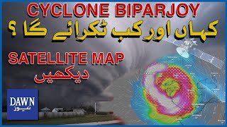 Cyclone Biparjoy Kahan Aur Kab Takrayega? | Weather Updates | Dawn News