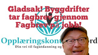 Byggdrifterfag og fagbrev på jobb