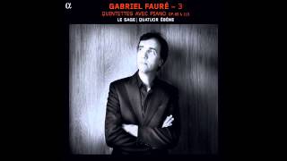 FAURE - Quintette pour piano et quatuor à cordes No. 1 en Ré Mineur, Op.