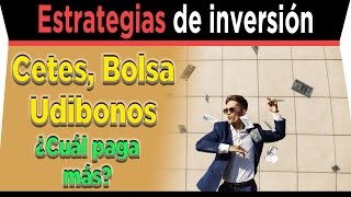 ¿Qué Inversión es MEJOR HOY? Bolsa de valores, Cetes o Udibonos