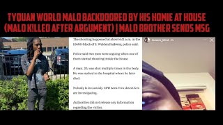 TyQuan World Malo BackDoored 🚪 By His Homie At House | Malo Brother Sends Msg