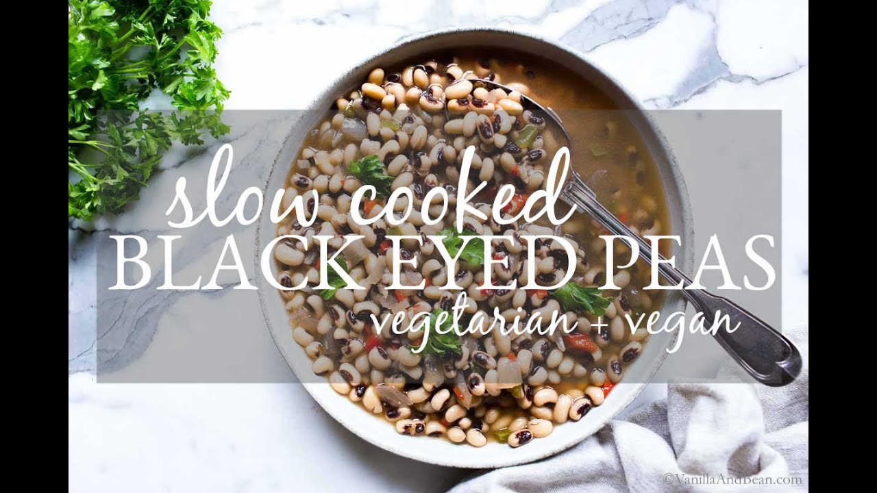 Slow Cooked Vegetarian Black Eyed Peas - YouTube