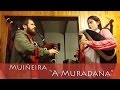 "A Muradana" - Duo de Gaitas | xeitonas