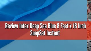 Review Intex Deep Sea Blue 8 Feet x 18 Inch SnapSet Instant Round Plastic above Ground Swimming Kidd