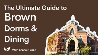 The Ultimate Guide to Brown University: Dorms & Dining