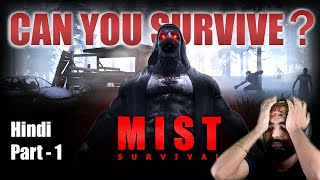 CAN YOU SURVIVE ? 💀 | MIST SURVIVAL HINDI GAMEPLAY | IAMNOTAGAMER