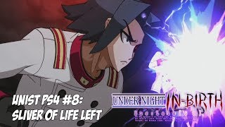 UNIST PS4 #8: Sliver of Life Left[UNIST PS4]