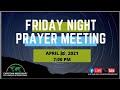 Friday, April 30, 2021// Prayer Meeting