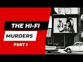 Uncovering the Hi-Fi Store Tragedy: What Happened Part 1...