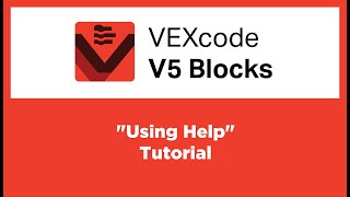 VEXcode V5 Blocks - "Using Help" Tutorial
