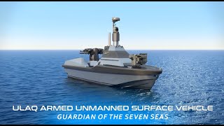 Guardian of the Seven Seas: ULAQ Armed Unmanned Surface Vessel.