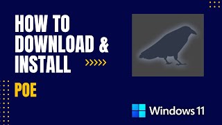 How to Download and Install Poe For Windows