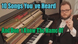 10 Songs You´ve Heard and Don´t Know the Name Of