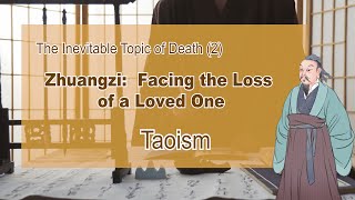 [Taoism] Zhuangzi: Facing the loss of a loved one