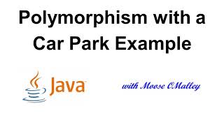 Java - Polymorphism with a Car Park Example