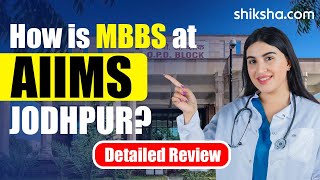 MBBS at AIIMS Jodhpur | Review