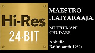 Muthu Mani Chudare(24Bit Hires) I I Anbulla Rajinikanth I I Ilaiyaraaja I I KJ Yesudoss