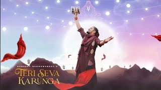 Teri Seva Karunga /Har Har Mahadeva/ Hanshraj Raghuwanshi Song